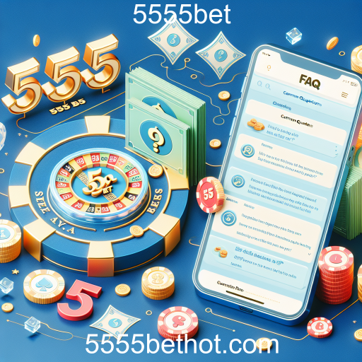 Entendendo a Seção de Perguntas Frequentes do 5555bet